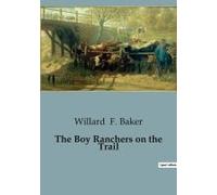 The Boy Ranchers On The Trail