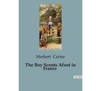 The Boy Scouts Afoot In France