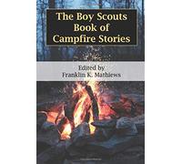 The Boy Scouts Book of Campfire Stories