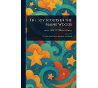 The Boy Scouts in the Maine Woods