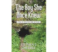The Boy She Once Knew: A Tale of Mystery and Intrigue