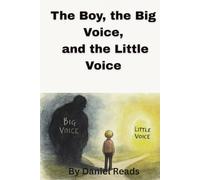 The Boy, the Big Voice, and the Little Voice