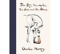 Charlie Mackesy – The Boy, The Mole, The Fox and The Horse – Relié