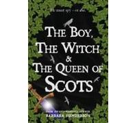 The Boy, The Witch & The Queen Of Scots