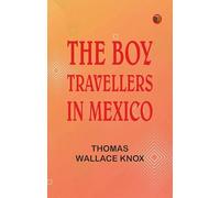 The Boy Travellers in Mexico