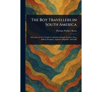 The Boy Travellers in South America