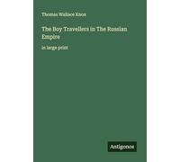 The Boy Travellers in The Russian Empire: in large print