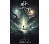 The Boy Upon Death: A Dark Fantasy About Reapers, Redemption, and the Veil