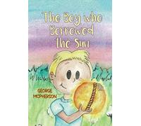 The Boy Who Borrowed the Sun