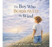 The Boy Who Borrowed the Wind