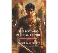 The Boy Who Built an Empire: Chandragupta Maurya