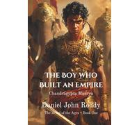 The Boy Who Built an Empire: Chandragupta Maurya