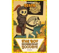 The Boy Who Carried the Last Goodbye: Death's Journey