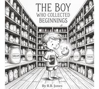 The Boy who collected Beginnings