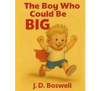 The Boy Who Could Be Big