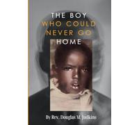 The Boy Who Could Never Go Home