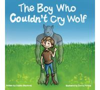 The Boy Who Couldn't Cry Wolf