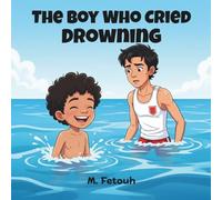 The Boy Who Cried Drowning: A Powerful Story About Honesty, Trust, and a Dangerous Game of Lies