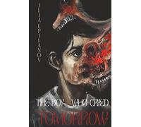 The Boy Who Cried Tomorrow