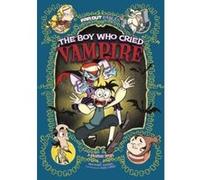 The Boy Who Cried Vampire: A Graphic Novel (Far Out Fables: Far Out Fables) - [Version Originale] Inconnu (Auteur)