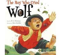 The Boy Who Cried Wolf by B G Hennessy & Illustrated by Boris Kulikov B. G. Hennessy (Auteur)