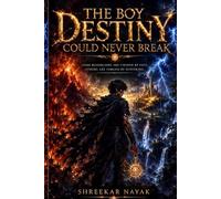 The Boy Who Destiny Could Never Break