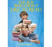The Boy Who Didn’t Like To Read