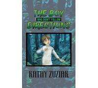 The Boy Who Didn't Follow Directions