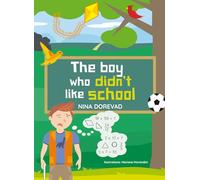 The Boy Who Didn't Like School: a children's book of virtues