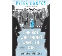 The Boy Who Didn't Want to Die: A Graphic Memoir