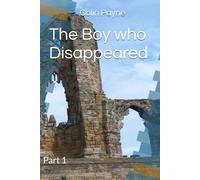 The Boy who Disappeared: Part 1