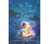The Boy Who Dreamed of Infinity A Tale of the Genius Ramanujan by Amy Alznauer & Illustrated by Daniel Miyares Amy Alznauer , Illustrated by Daniel Miyares (Auteur)
