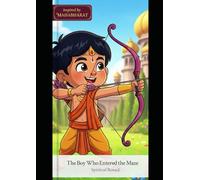The Boy Who Entered the Maze: Mahabharat Inspired for Kids
