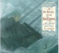 The Boy Who Fell Off the Mayflower, or John Howland’s Good Fortune