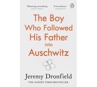 The Boy Who Followed His Father Into Auschwitz