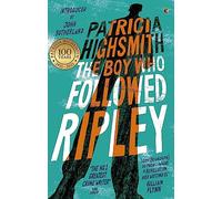 The Boy Who Followed Ripley: The fourth novel in the iconic RIPLEY series - now a major Netflix show