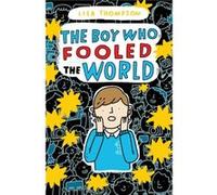 The Boy Who Fooled the World by Lisa Thompson Lisa Thompson (Auteur)