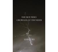 THE BOY WHO GROWLED AT THUNDER - Edd L Tury - Inkmandoo - ebook (ePub) - Livre