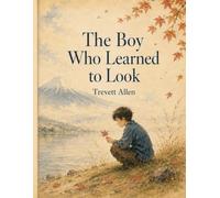 The Boy Who Learned to Look: A Hokusai-Inspired Story About Seeing, Sketchbooks, and One Brave Mark