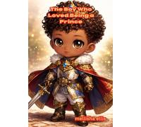 The Boy Who Loved Being a Prince