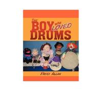 The Boy Who Loved Drums