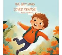The boy who loved orange
