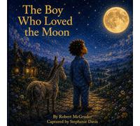 The Boy Who Loved the Moon