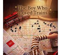 The Boy Who Loved Trains