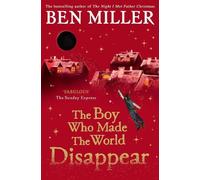 The Boy Who Made the World Disappear: From the author of the bestselling The