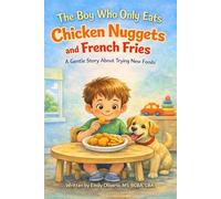The Boy Who Only Eats Chicken Nuggets and French Fries