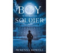The Boy Who Played Soldier