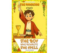 The Boy Who Rewrote the Spell: The Magician's Journey