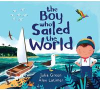 Julia Green The Boy Who Sailed the World (Poche)