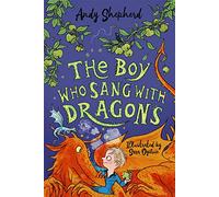 The Boy Who Sang with Dragons (The Boy Who Grew Dragons 5)